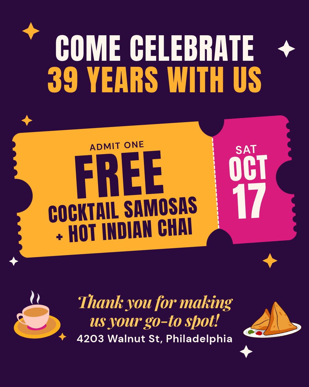 International Foods & Spices 39th anniversary. Free cocktail samosas and hot Indian chai, Saturday October 17, 4203 Walnut St, Philadelphia.